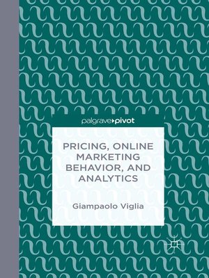 cover image of Pricing, Online Marketing Behavior, and Analytics
